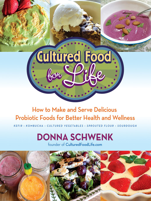 Title details for Cultured Food for Life by Donna Schwenk - Available